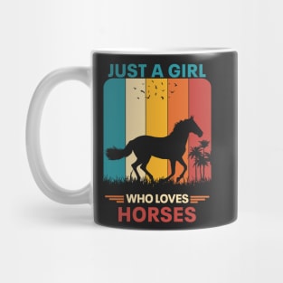 Just a girl who loves horses Mug